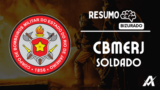 SOLDADO CBMERJ   - RESUMO BIZURADO