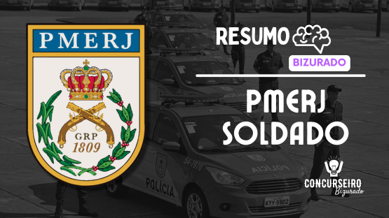 SOLDADO PMERJ  - RESUMO BIZURADO